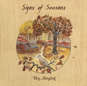 BOZ METZDORF / SIGNS OF SEASONS