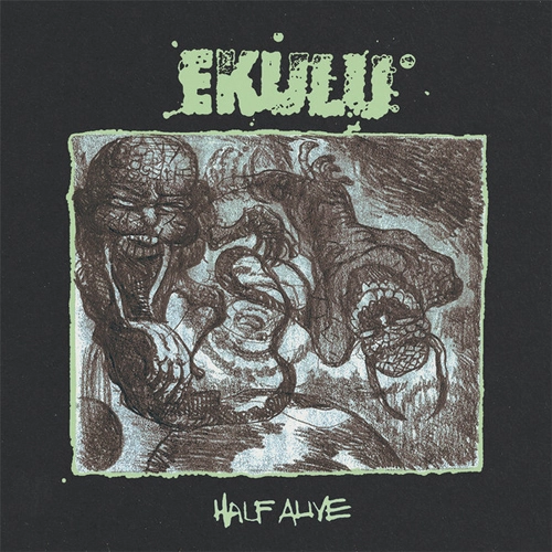 EKULU / HALF ALIVE (7")