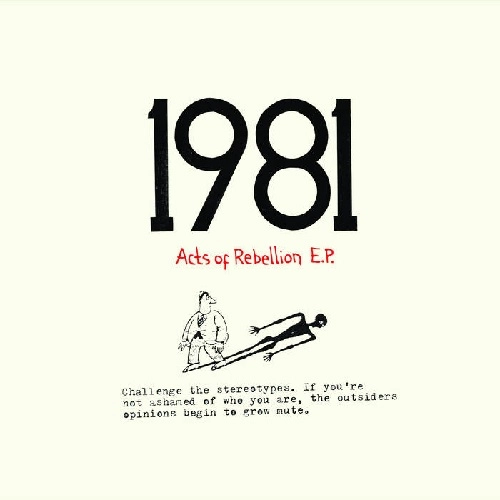 1981 / Acts of Rebellion E.P.