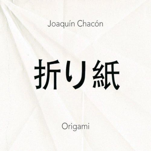 JOAQUIN CHACON / ORIGAMI