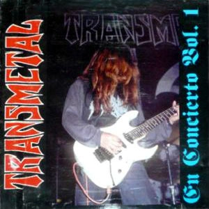 TRANSMETAL / EN CONCIERTO VOL. 1