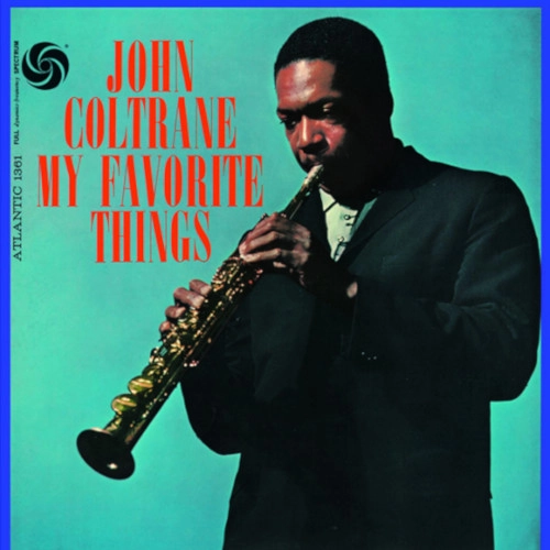 JOHN COLTRANE / ジョン・コルトレーン / マイ・フェイヴァリット・シングス(モノラル・ヴァージョン)(MQA-CD / UHQCD)