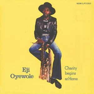 EJI OYEWOLE / エジ・オイェウォレ / CHARITY BEGINS AT HOME