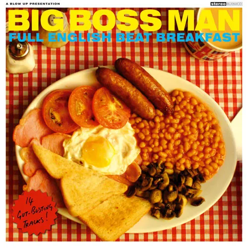 BIG BOSS MAN / ビッグ・ボス・マン / FULL ENGLISH BEAT BREAKFAST