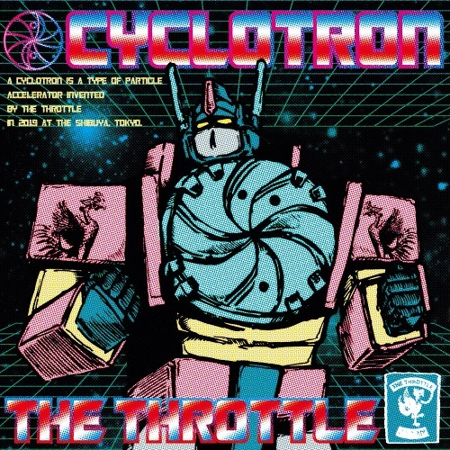 THE THROTTLE / CYCLOTRON