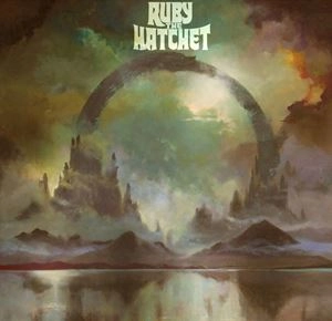 RUBY THE HATCHET / OUROBOROS