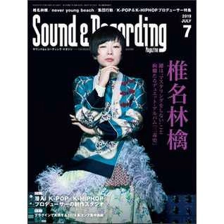 SOUND & RECORDING MAGAZINE / サウンド&レコーディング・マガジン / 2019年07月