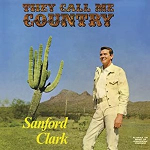 SANFORD CLARK / サンフォード・クラーク / THEY CALL ME COUNTRY
