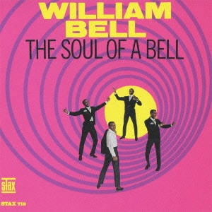 WILLIAM BELL / ウィリアム・ベル / SOUL OF A BELL