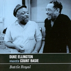 DUKE ELLINGTON & COUNT BASIE / デューク・エリントン&カウント・ベイシー / バトル･ロイヤル +7ボーナストラックス