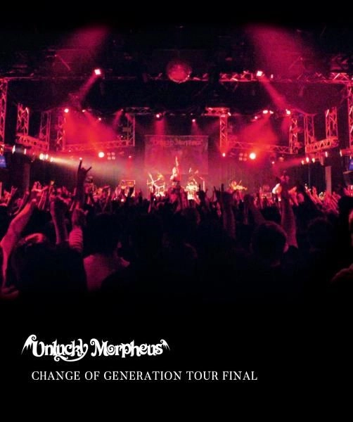 Unlucky Morpheus / アンラッキー・モルフェウス / チェンジ・オブ・ジェネレーション・ツアー・ファイナル / CHANGE OF GENERATION TOUR FINAL