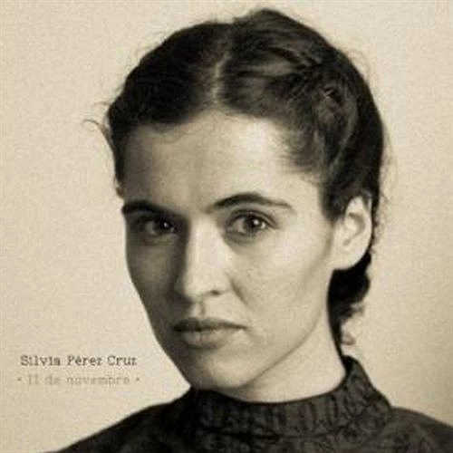 SILVIA PEREZ CRUZ / シルビア・ペレス・クルス / 11 DE NOVEMBRE