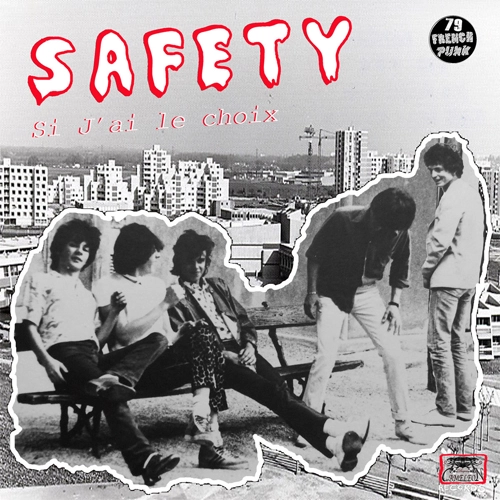 SAFETY (PUNK) / SI J'AI LE CHOIX (7")