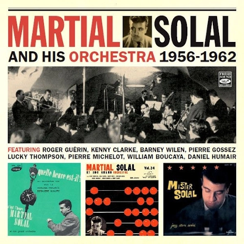 MARTIAL SOLAL / マーシャル・ソラール / AND HIS ORCHESTRA 1956-1962