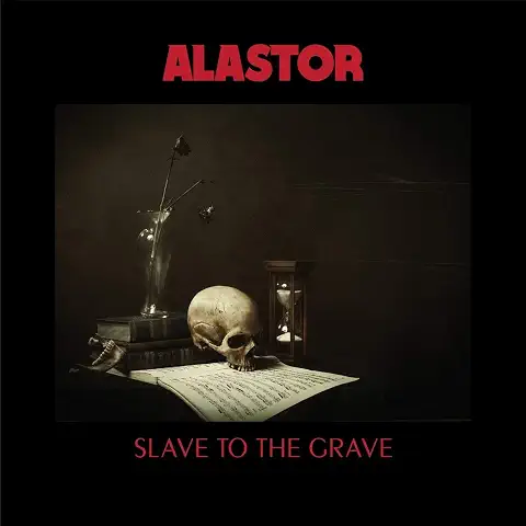 ALASTOR / SLAVE TO THE GRAVE