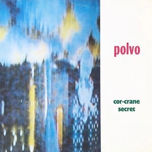 POLVO / ポルヴォ / COR CRANE SECRET