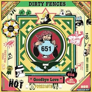 DIRTY FENCES / GOODBYE LOVE
