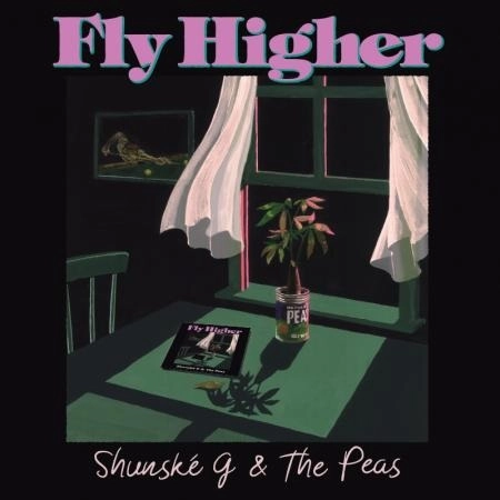 Shunske G & The Peas / Fly Higher / Fly Higher（T-GROOVE Remix） / Fly Higher / Fly Higher (T-GROOVE Remix)