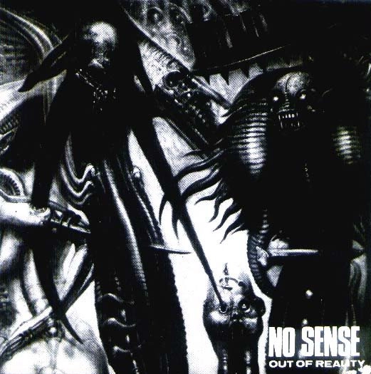NO SENSE / OUT OF REALITY