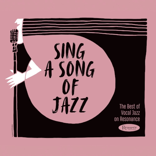THE BEST OF VOCAL JAZZ OF RESONANCE / ザ・ベスト・オブ・ヴォーカル・ジャズ・オン・レゾナンス/シング・ア・ソング・オブ・ジャズ / The Best Of Vocal Jazz On Resonance/Sing A Song Of Jazz