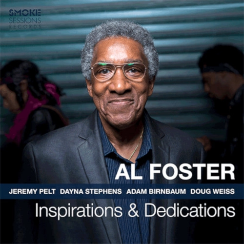 AL FOSTER / アル・フォスター / INSPIRATIONS & DEDICATIONS
