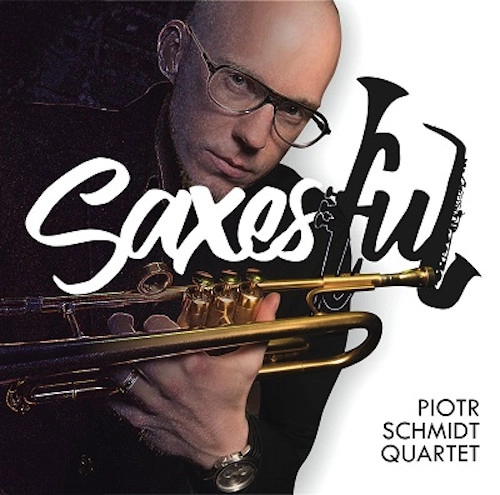 PIOTR SCHMIDT / ピョートル・シュミット / SAXESFUL