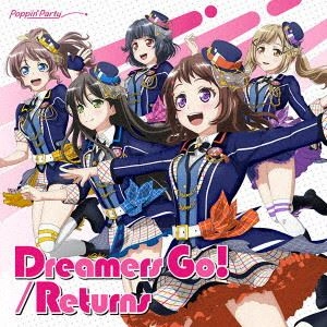 Poppin' Party / Dreamers Go! / Returns