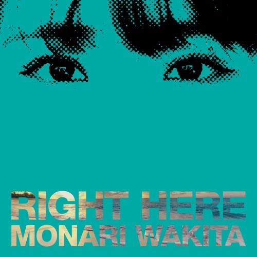 MONARI WAKITA / 脇田もなり / RIGHT HERE（通常盤）