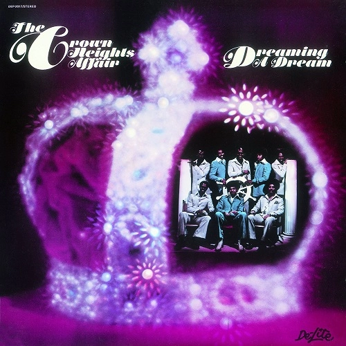 CROWN HEIGHTS AFFAIR / クラウン・ハイツ・アフェアー / ドリーミング･ア･ドリーム +4 / DREAMING A DREAM