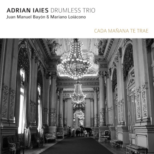 ADRIAN IAIES / アドリアン・イアイエス / CADA MANANA TE TRAE