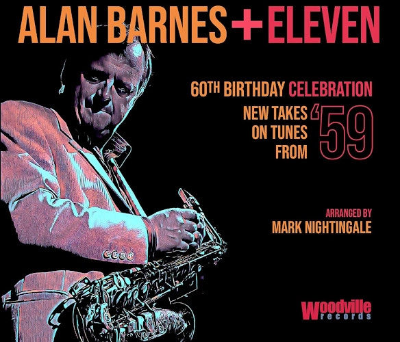 ALAN BARNES / アラン・バーンズ / ALAN BARNES + ELEVEN - 60TH BIRTHDAY CELEBRATION