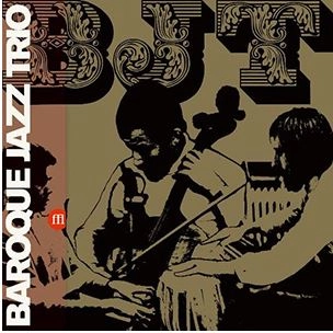 BAROQUE JAZZ TRIO / バロック・ジャズ・トリオ / BAROQUE JAZZ TRIO
