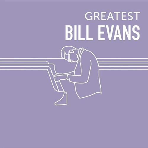 BILL EVANS / ビル・エヴァンス / GREATEST BILL EVANS