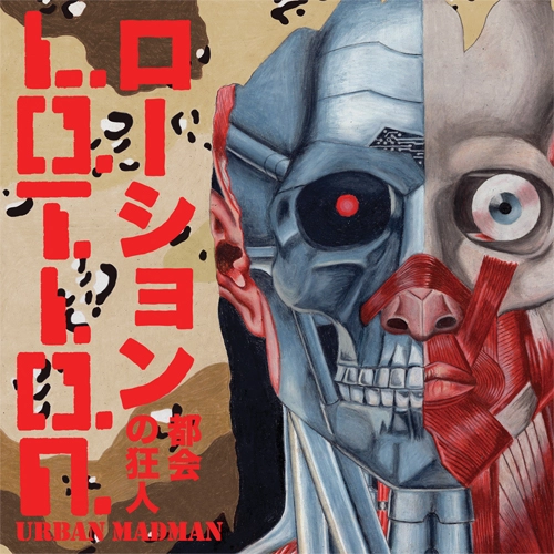 L.O.T.I.O.N. / urban madman