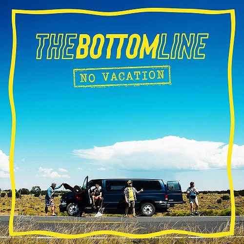 BOTTOM LINE (UK) / NO VACATION