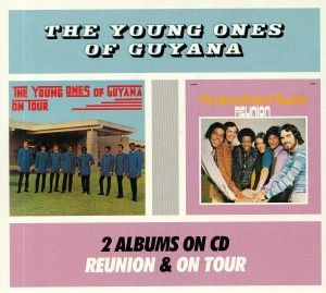 YOUNG ONES OF GUYANA / ヤング・ワンズ・オヴ・ガイアナ / REUNION & ON TOUR