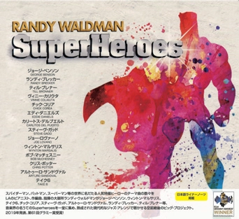 RANDY WALDMAN / ランディ・ウォルドマン / スーパー･ヒーローズ / SUPERHEROES