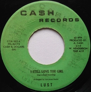 LUST (80'S SOUL/US) / I STILL LOVE YOU GIRL / I LIKE SPENDING MY TIME WITH YOU