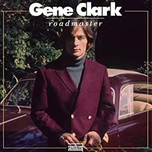 GENE CLARK / ジーン・クラーク / ROADMASTER