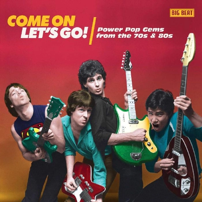 V.A. (POWER POP) / COME ON LET'S GO! POWER POP GEMS FROM THE 70S & 80S