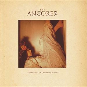 ANCHORESS / ジ・アンコレス / CONFESSIONS OF A ROMANCE NOVELIST