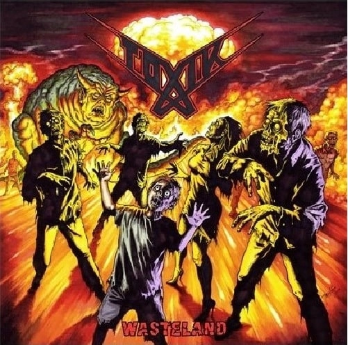 TOXIK / トキシック / WASTELAND / WASTELAND 