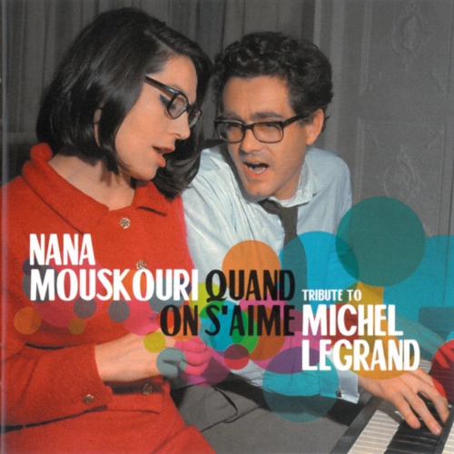 NANA MOUSKOURI / ナナ・ムスクーリ / TRIBUTE TO MICHEL LEGRAND / QUAND ON S'AIME
