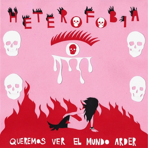 HETEROFOBIA / QUEREMOS VER EL MUNDO ARDER (LP)