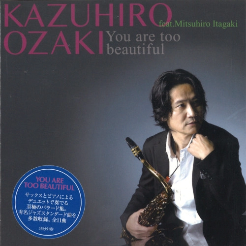 Kazuhiro Ozaki / 尾崎一宏 / You are too beautiful feat.Mitsuhiro Itagaki