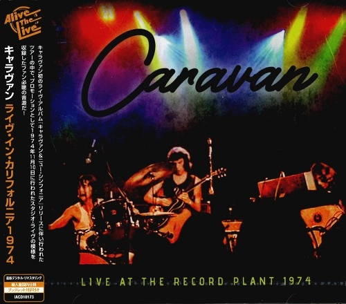 CARAVAN (PROG) / キャラバン / ライヴ･イン･カリフォルニア1974 / LIVE AT THE RECORD PLANT 1974