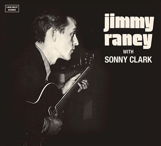 JIMMY RANEY / ジミー・レイニー / JIMMY RANEY WITH SONNY CLARK THE COMPLETE LP + 9 BONUS TRACKS