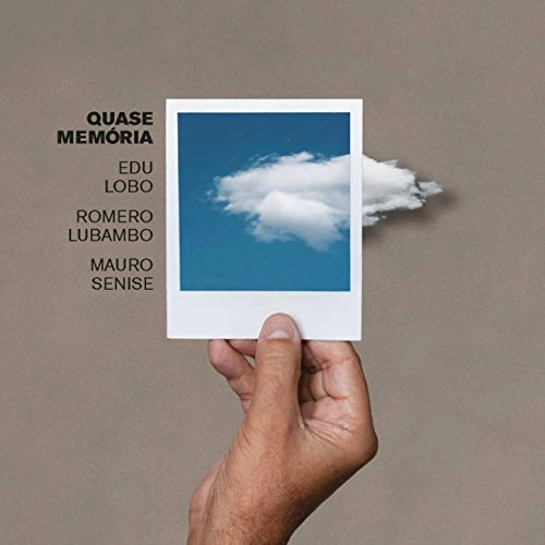 EDU LOBO & ROMERO LUBAMBO & MAURO SENISE / エドゥ・ロボ & ホメロ・ルバンボ & マウロ・セニージ / QUASE MEMORIA