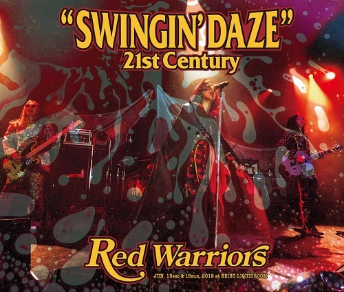 RED WARRIORS / レッド・ウォーリアーズ / SWINGIN' DAZE 21st Century
