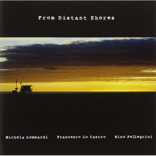 FRANCESCO LO CASTRO / FROM DISTANT SHORES